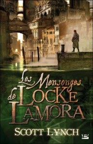 Les Salauds Gentilshommes - les mensonges de Locke Lamora